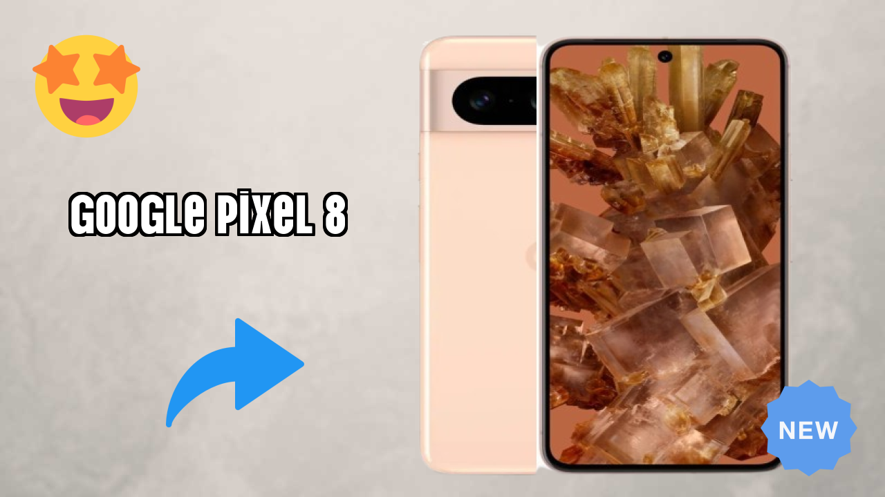 Google Google Pixel 8 - पूरा स्पेसिफिकेशन समझाया गया