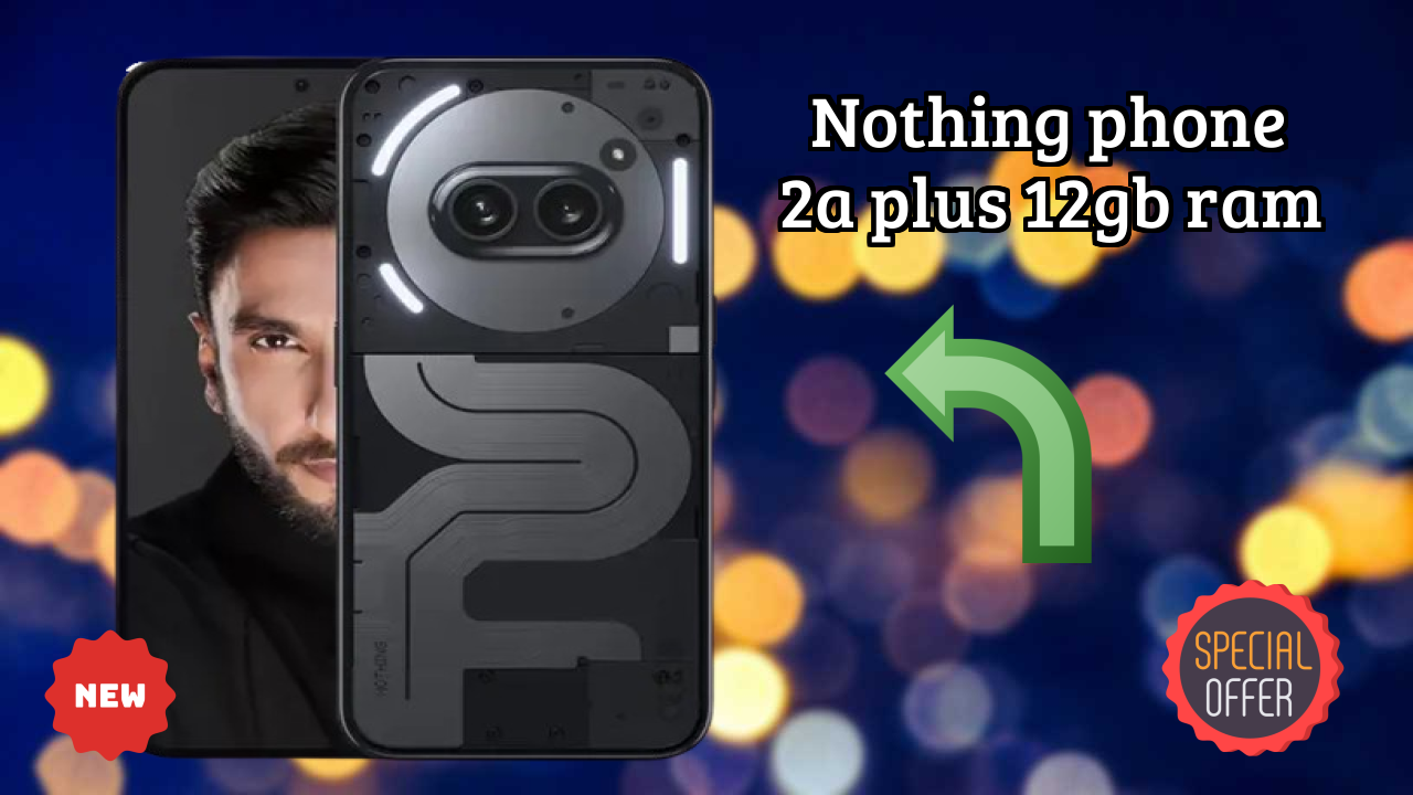 Nothing Phone 2a Plus 12GB RAM डिस्प्ले  डिस्कसन: Flexible AMOLED क्वॉलिटी