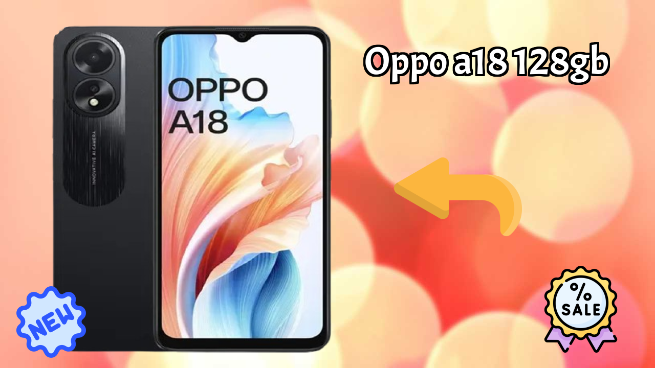 OPPO A18 128GB क़ीमत  डिस्कसन: ₹9,899 क़ीमत चेक