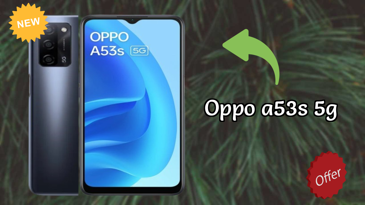 ₹10,990 पर OPPO A53s 5G - पूरा शॉपिंग गाइड