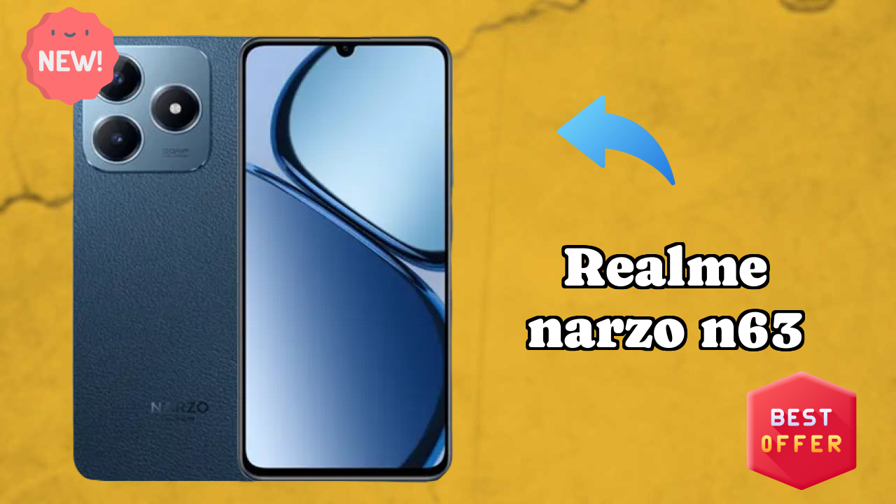 Realme Narzo N63 2026 सभी फीचर्स की तुलना