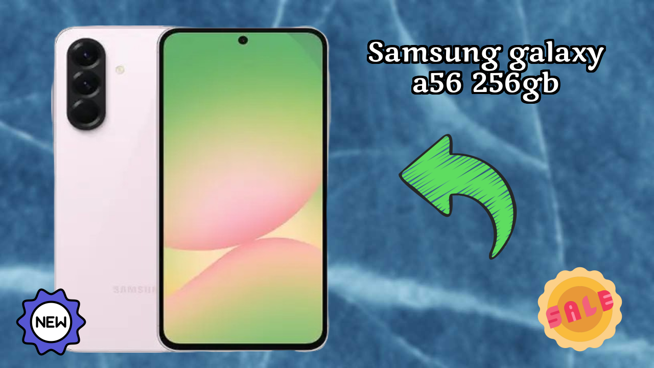 Samsung Galaxy A56 256GB डिस्प्ले क्वॉलिटी: Super AMOLED समझाया गया