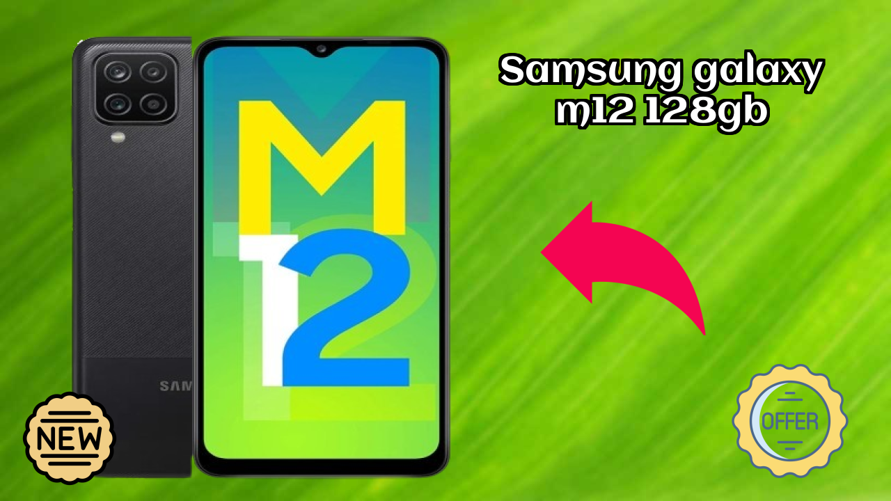 Samsung Galaxy M12 128GB 2026 हैंड्स-ऑन डिस्कसन – लायक है?