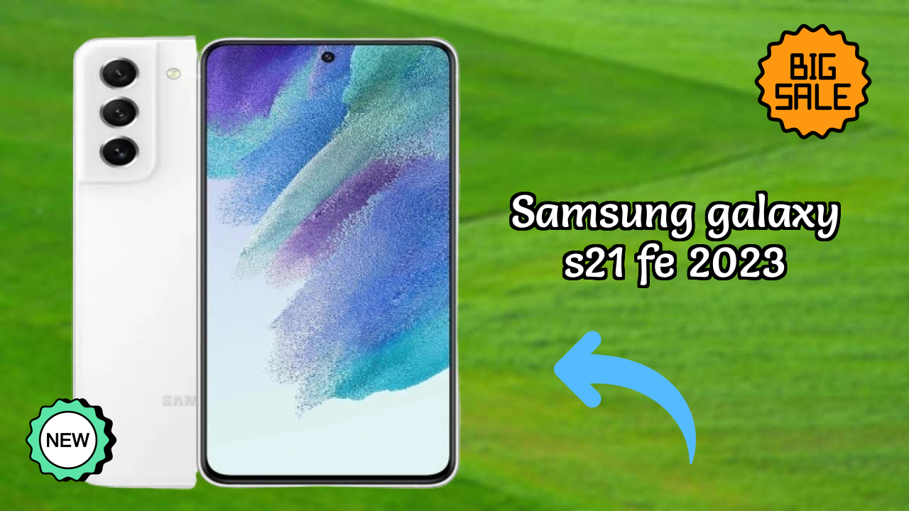 Samsung Galaxy S21 FE 2023 क़ीमत रिव्यु: ₹33,999 अच्छा निवेश?