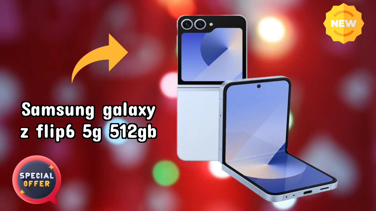 Samsung Galaxy Z Flip6 5G 512GB 2026: कैमरा और लंबी लाइफ बैटरी विभिन्न कंपनियों के 