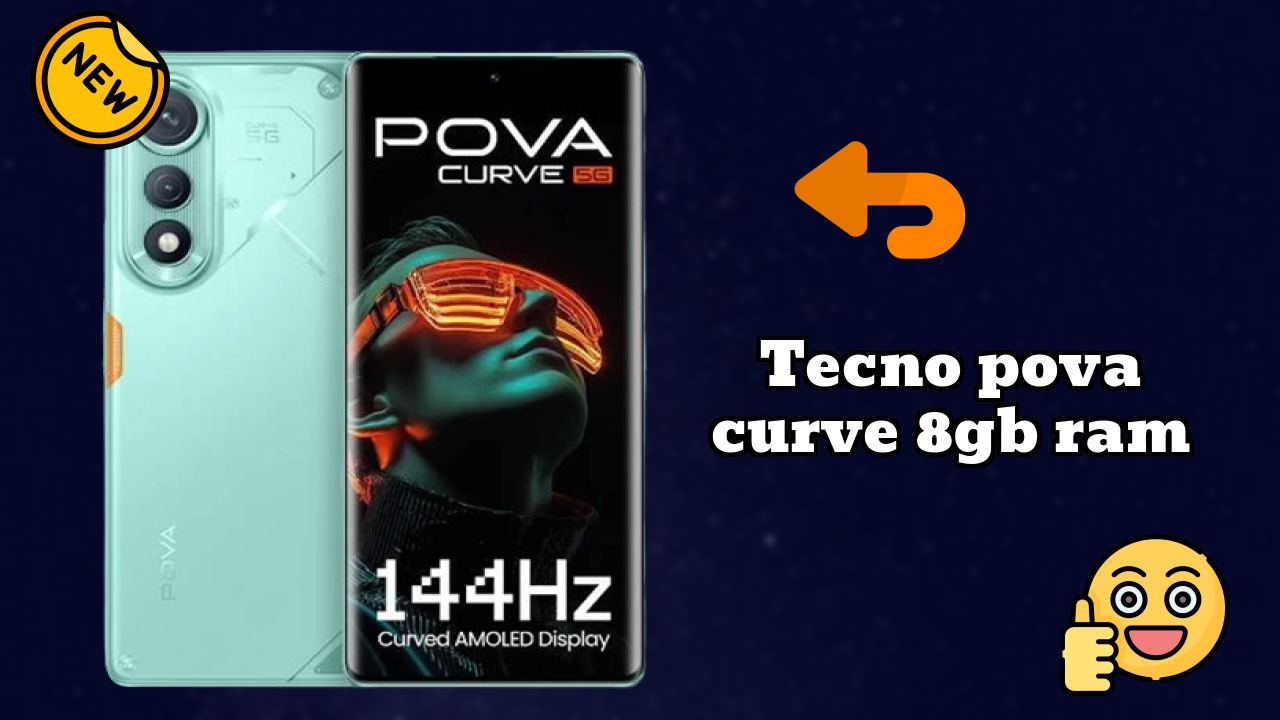Tecno Tecno Pova Curve 8GB RAM - बेस्ट फीचर्स जो आपको जानने चाहिए